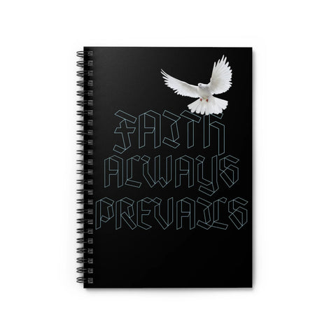 Faith Always Prevails Spirtual Spiral Notebook