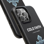 Cold Faith Phone Case