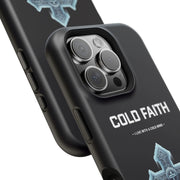 Cold Faith Phone Case
