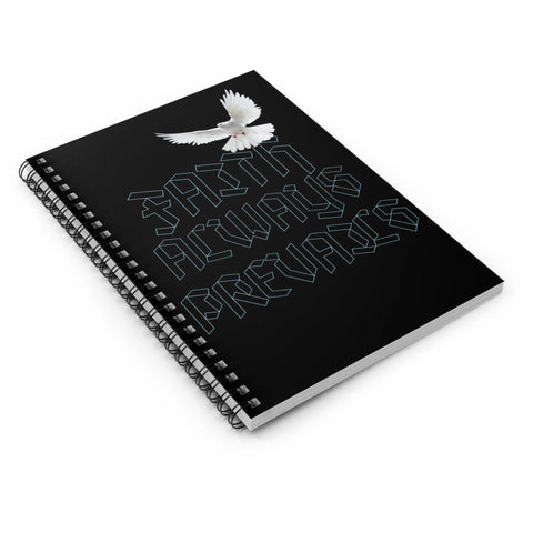 Faith Always Prevails Spirtual Spiral Notebook