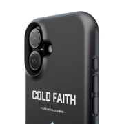 Cold Faith Phone Case