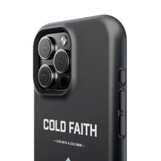 Cold Faith Phone Case