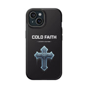 Cold Faith Phone Case