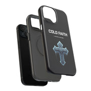 Cold Faith Phone Case