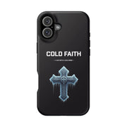 Cold Faith Phone Case