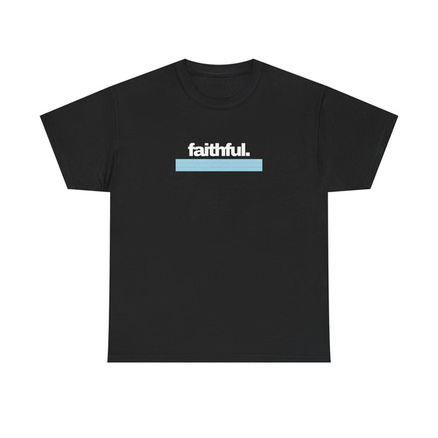 faithful. Graphic Tee