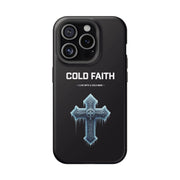 Cold Faith Phone Case