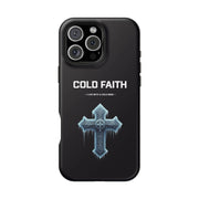 Cold Faith Phone Case