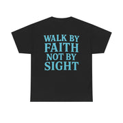 Walk By Faith Tee - Cold Faith